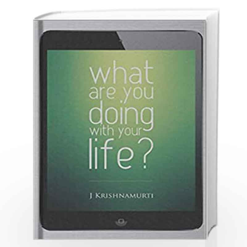 What Are You Doing With Your Life ? by KRISHNAMURTI Book-9788187326359
