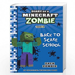 DIARY OF A MINECRAFT ZOMBIE #08: BACK TO SCARE SCHOOL by Zack Zombie Book-9789389297836