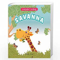 Look Who's Hiding - Savanna : Pull The Tab Novelty Books For Children by Wonder House Books Book-9789389432305
