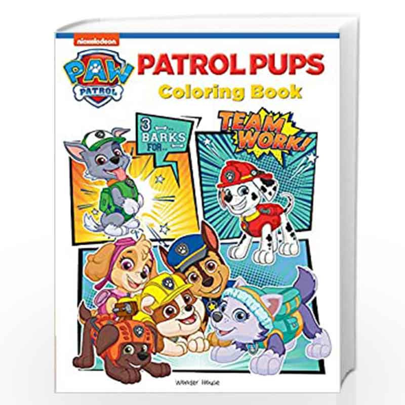 Patrol Pups: Paw Patrol Coloring Book For Kids by Wonder House Books Book-9789389567342