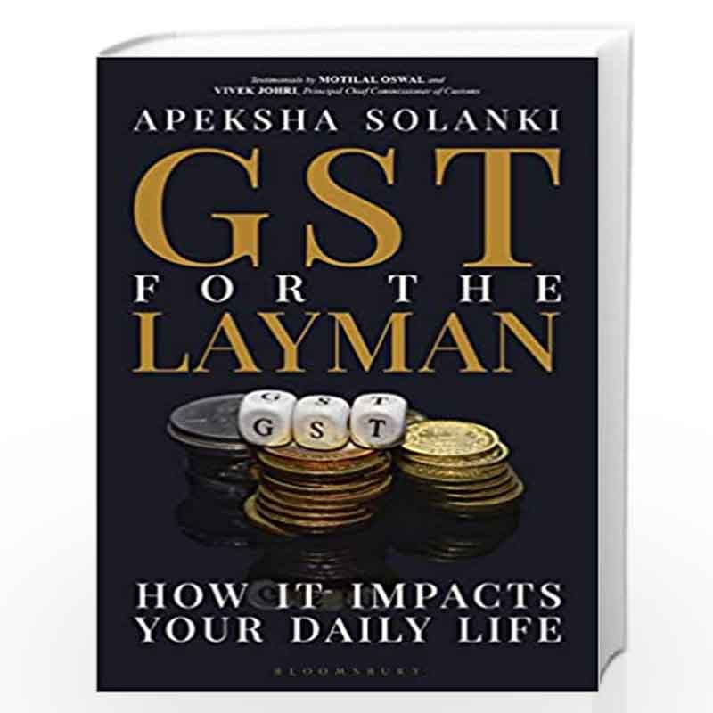GST for the Layman: How It Impacts Your Daily Life by Apeksha Solanki Book-9789389812251