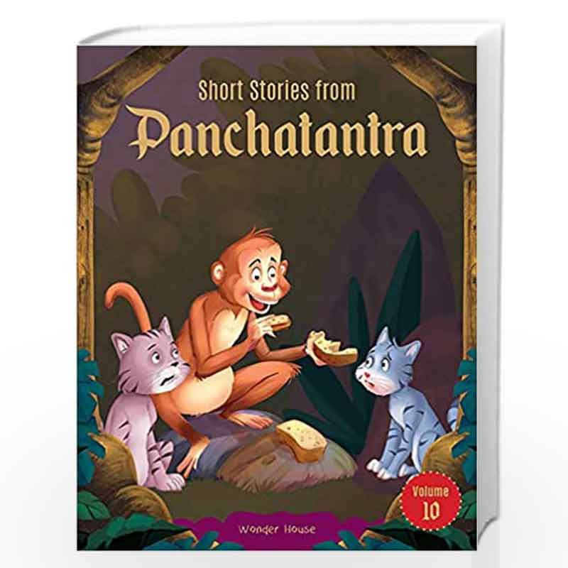 Short Stories From Panchatantra - Volume 10: Abridged Illustrated Stories For Children (With Morals) by Wonder House Books Book-