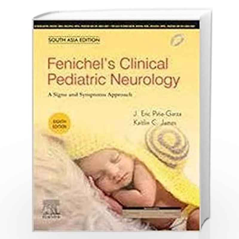 Fenichels Clinical Pediatric Neurology, 8e: South Asia Edition by GARZA J E P Book-9788131261231