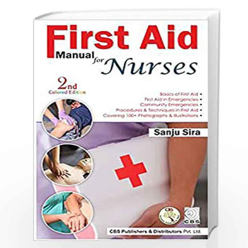 FIRST AID MANUAL FOR NURSES 2ED (PB 2020) by SIRA S-Buy Online FIRST AID  MANUAL FOR NURSES 2ED (PB 2020) Book at Best Prices in  India