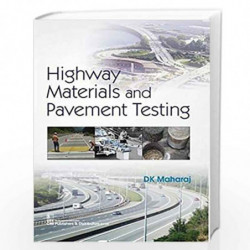 HIGHWAY MATERIALS AND PAVEMENT TESTING (PB 2020) by MAHARAJ DK Book-9789389185904