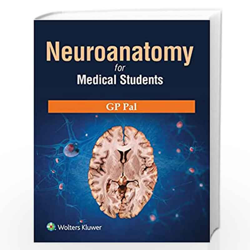 Neuroanatomy for Medical Students by PAL G.P. Book-9789387506800