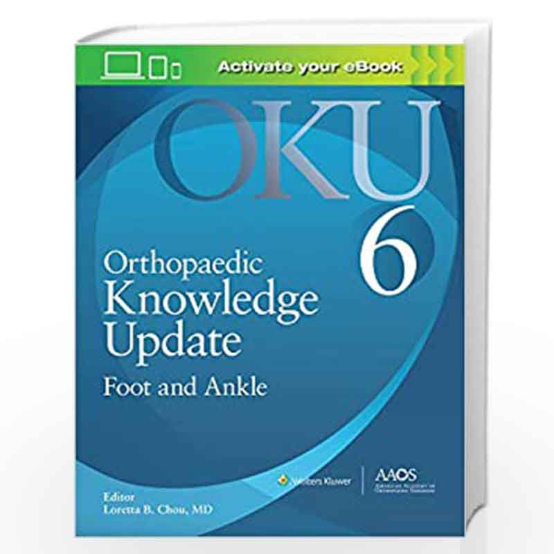 Orthopaedic Knowledge Update: Foot and Ankle 6: Print + Ebook with  Multimedia by CHOU L B-Buy Online Orthopaedic Knowledge Update: Foot and  Ankle 6: