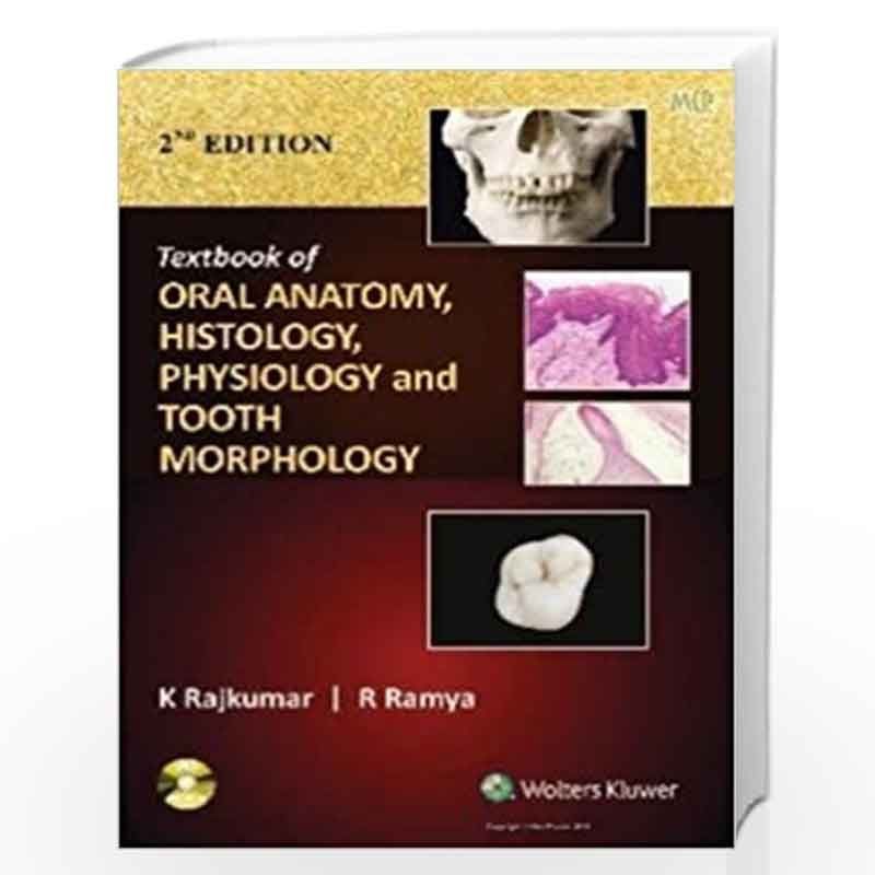 Textbook of Oral Anatomy, Physiology, Histology and Tooth Morphology by RAJKUMAR K. Book-9789386691163