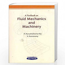 A Textbook on Fluid Mechanics and Machinery by Purushothama Raj et.al.  Book-9788183717182