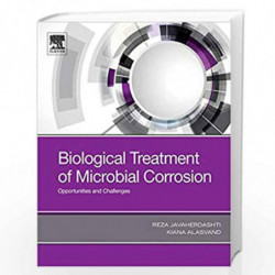Biological Treatment of Microbial Corrosion: Opportunities and Challenges by Javaherdashti Reza Book-9780128161081