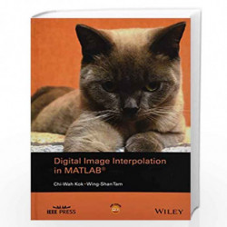 Digital Image Interpolation in Matlab (Wiley - IEEE) by Kok Book-9781119119616