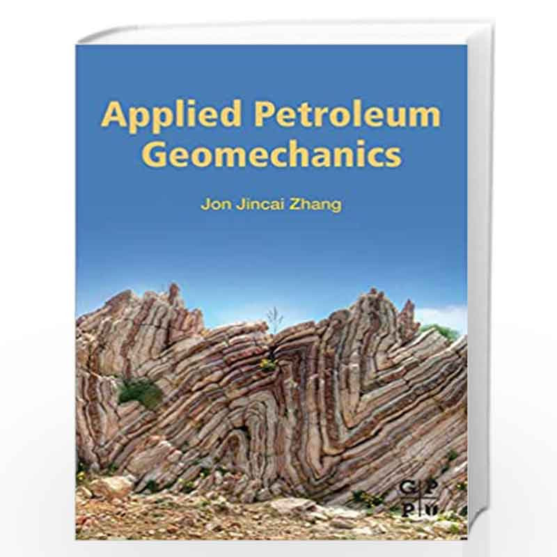 Applied Petroleum Geomechanics by Zhang Jon Jincai Book-9780128148143