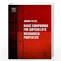 Basic Compounds for Superalloys: Mechanical Properties (Elsevier) by Pelleg Joshua Book-9780128161333