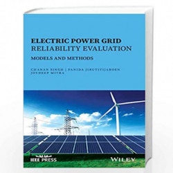 Electric Power Grid Reliability Evaluation: Models and Methods by Singh Book-9781119486275