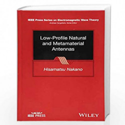 Low-profile Natural and Metamaterial Antennas: Analysis Methods and Applications (IEEE Press Series on Electromagnetic Wave Theo
