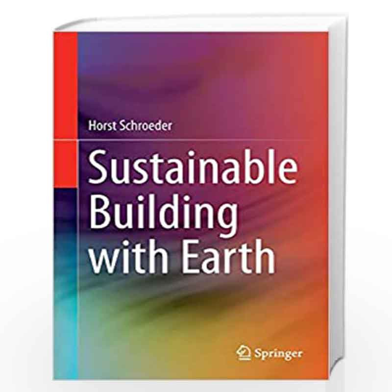 Sustainable Building with Earth by Horst Schroeder Book-9783319194905