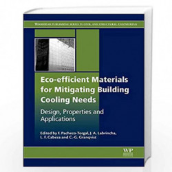 Eco-efficient Materials for Mitigating Building Cooling Needs: Design, Properties and Applications (Woodhead Publishing Series i