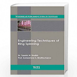 Engineering Techniques of Ring Spinning (Woodhead Publishing India in Textiles) by Dr. tasnim N. Shaikh