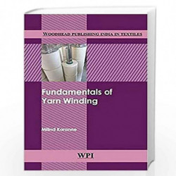 Fundamentals of Yarn Winding (Woodhead Publishing India in Textiles) by Milind Vasudeo Koranne Book-9789380308388