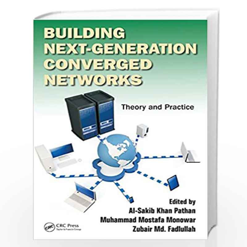 Prices　Muhammad　Practice　Theory　Networks:　Building　Fadlullah-Buy　Book　Networks:　Best　Converged　and　Next-Generation　Theory　Online　Mostafa　Converged　Next-Generation　at　Zubair　Monowar;　Practice　and　Building　Md.　by　in