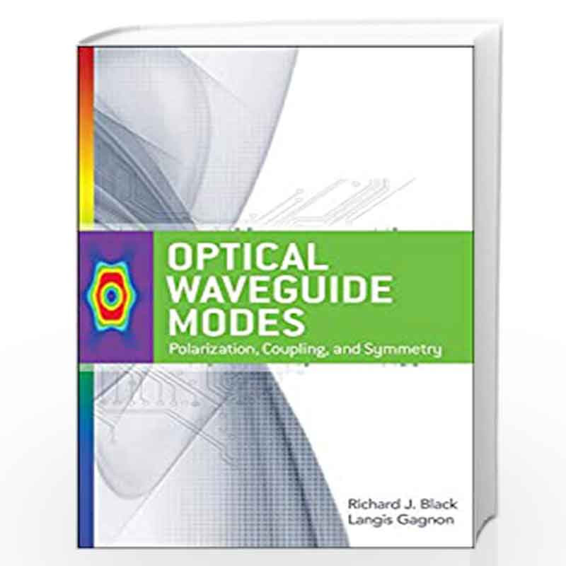 Optical Waveguide Modes: Polarization, Coupling and Symmetry by Richard ...