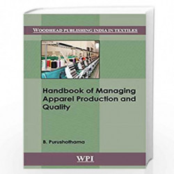 Handbook of Managing Apparel Production and Quality (Woodhead Publishing India in Textiles) by B. Purushothama Book-978819364466
