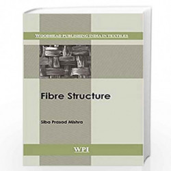 Fibre Structure (Woodhead Publishing India in Textiles) by Dr. Siba Prasad Mishra Book-9789385059131