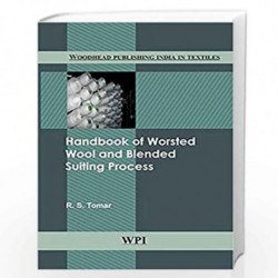 Handbook of Worsted Wool and Blended Suiting Process (Woodhead Publishing India in Textiles) by R. S. Tomer Book-9789380308012