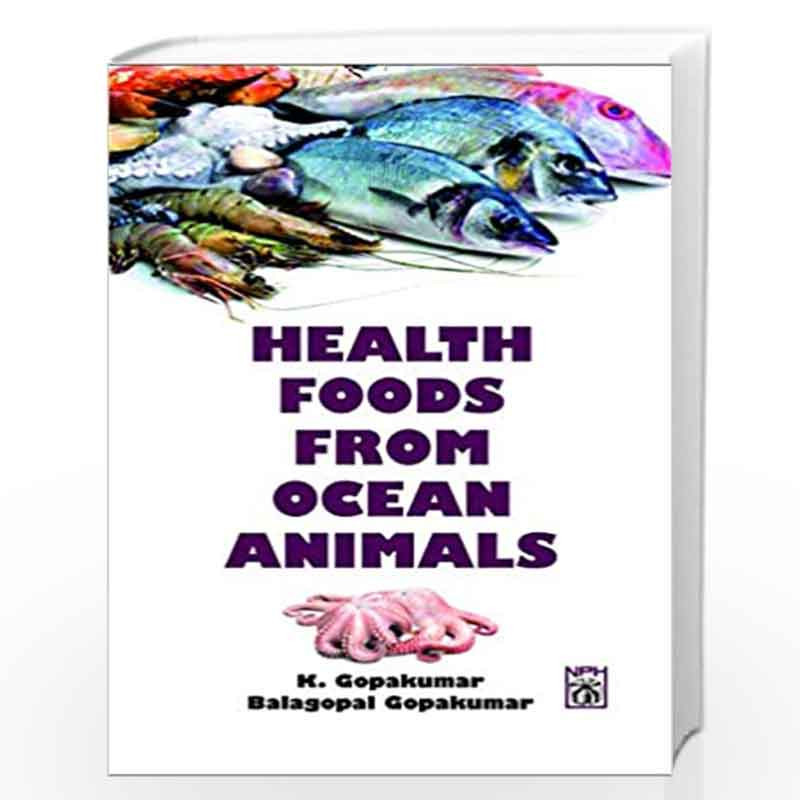 Health Foods from Ocean Animals by K Gopakumar Book-9789387590700