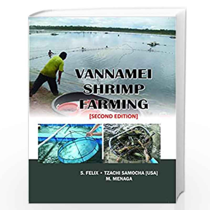 Vannamei Shrimp Farming : Advanced Systems & Standard Management Practices 2/ed by S. Felix Book-9789388668910