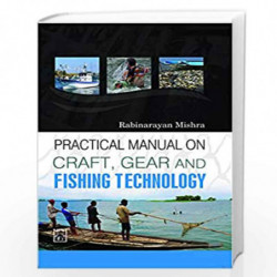 Practical Manual on Craft, Gear and Fishing Technology by R Mishra Book-9789388668088