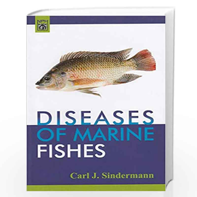 Diseases of Marine Fishes by C J Sindermann Book-9789386110756