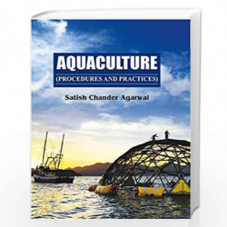 Aquaculture : Procedures & Practices by S.C. Agarwal Book-9789384337605