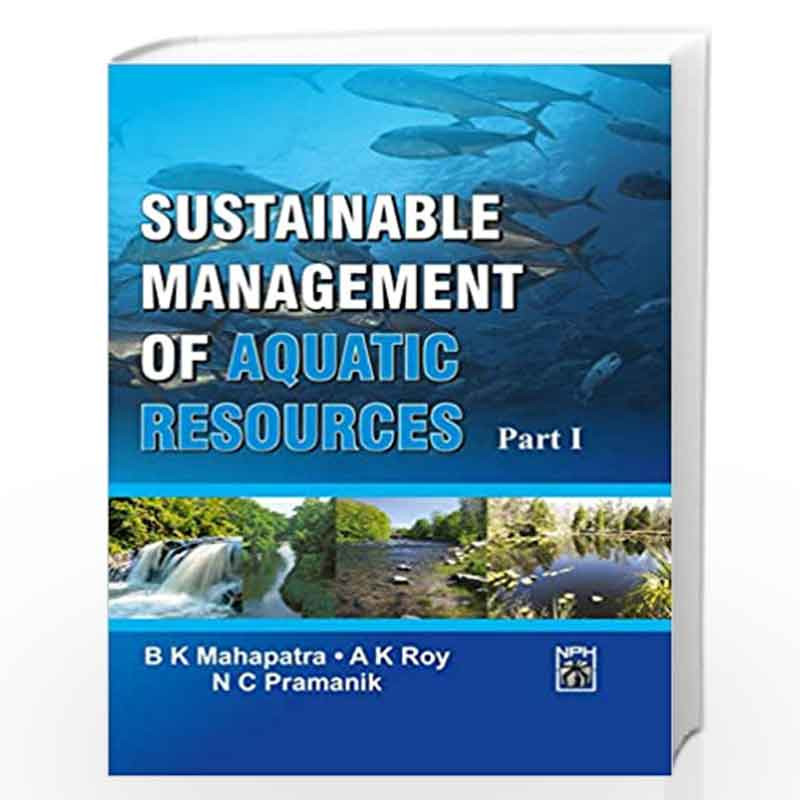 Sustainable Management of Aquatic Resources (in 2 Parts) by Mahapatra Roy Book-9789387590113