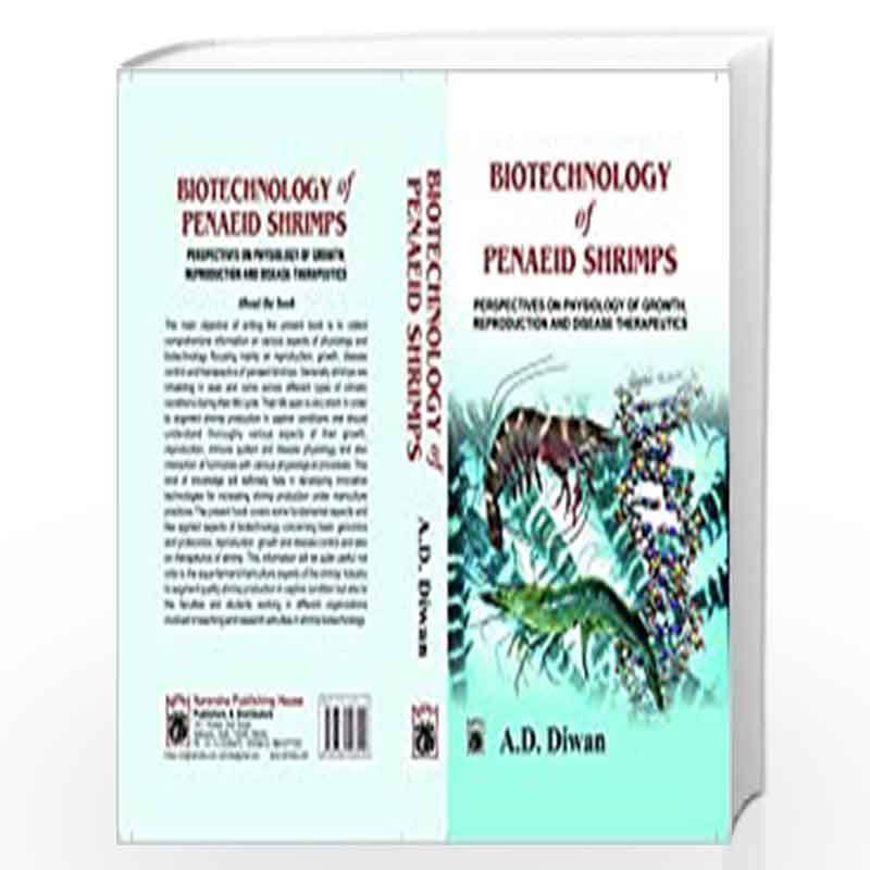 Biotechnology of Penaeid Shrimps: Perspectives on Physiology of Growth Reproduction and Disease Therapeutics by A D Diwan Book-9