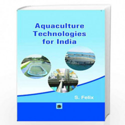 Aquaculture Technologies for India by S. Felix Book-9789382471141