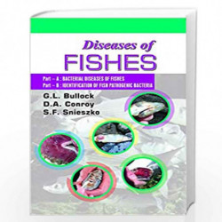 Diseases of Fishes : Bacterial Diseases of Fishes and Identification of Fish Pathogenic Bacteria by G. L. Bullock