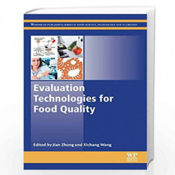 Evaluation Technologies for Food Quality (Woodhead Publishing Series in Food Science, Technology and Nutrition) by Zhong Jian Bo