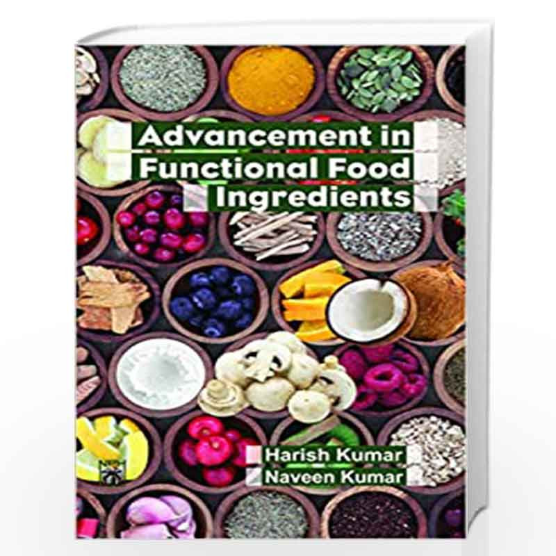 Advancement in Functional Food Ingredients by H Kumar Book-9789387590915