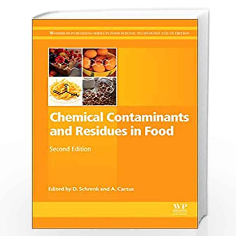 Chemical Contaminants and Residues in Food (Woodhead Publishing Series in Food Science, Technology and Nutrition) by Alexander C