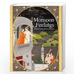 Monsoon Feelings: A History of Emotions in the Rain by Rajamani