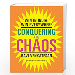 Conquering the Chaos: Win in India, Win Everywhere by Ravi Venkatesan Book-9781422184301