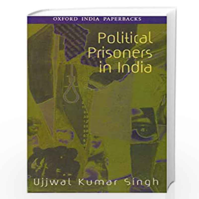 Political Prisoners in India by Singh Ujjwal Kumar Book-9780195653885