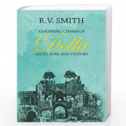 Lingering Charm of Delhi by Smith