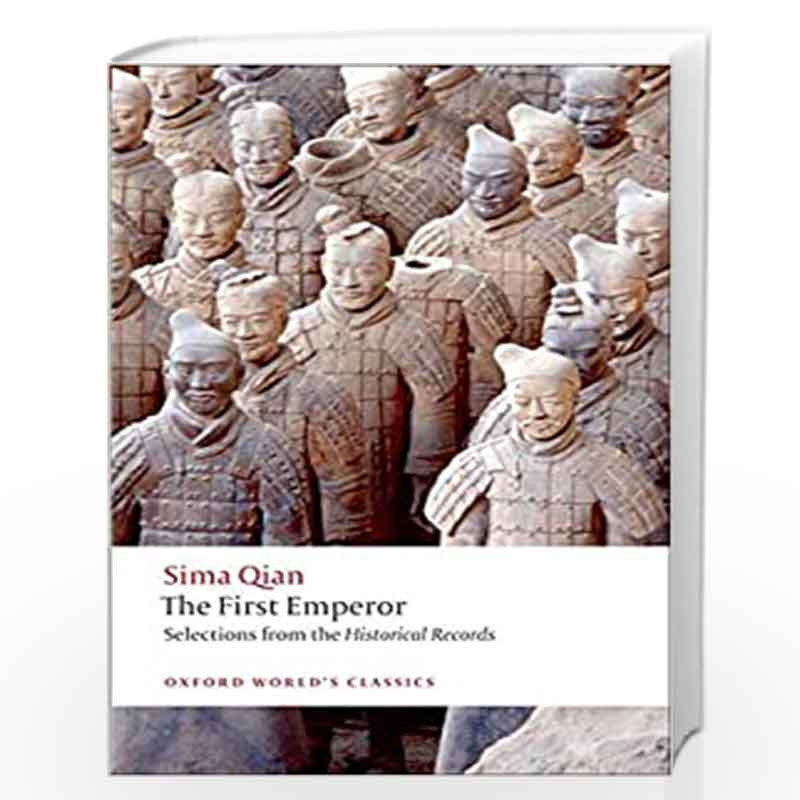 The First Emperor: Selections from the Historical Records (Oxford World's Classics) by Sima Qian Raymond Dawson K. E. Brashier