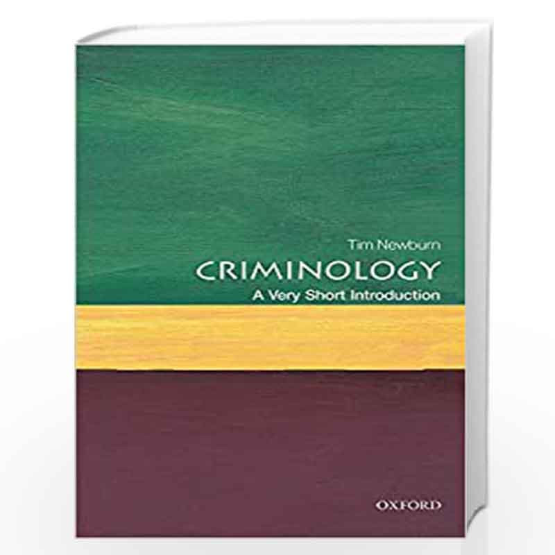 Criminology: A Very Short Introduction (Very Short Introductions) by  Newburn Tim-Buy Online Criminology: A Very Short Introduction (Very Short 