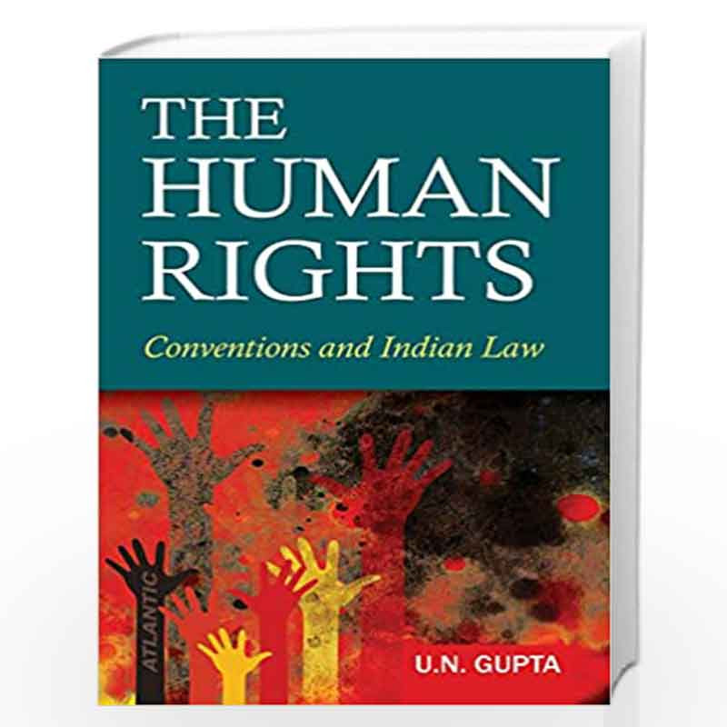 The Human Rights Conventions and Indian Law by U.N. Gupta