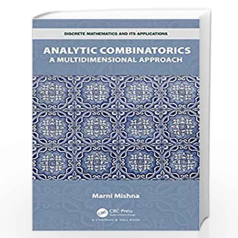 Analytic Combinatorics: A Multidimensional Approach (Discrete Mathematics and Its Applications) by Mishna Book-9781138489769
