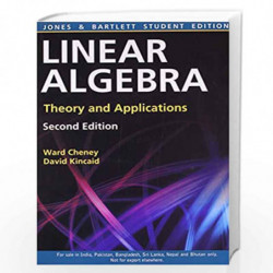 Linear Algebra: Theory and Applications: 2nd Edition by Ward Cheney