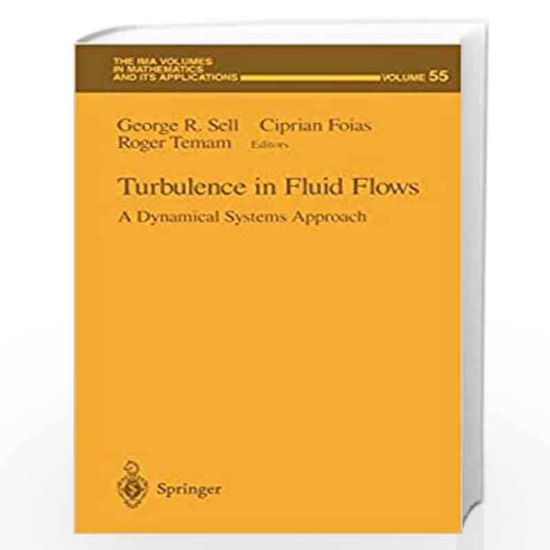 Turbulence in Fluid Flows: A Dynamical Systems Approach: 55 (The IMA Volumes in Mathematics and its Applications) by George R. S